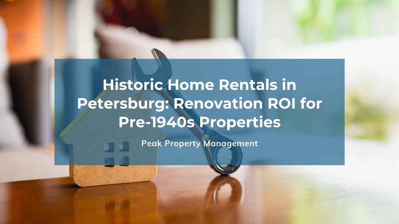 Historic Home Rentals in Petersburg: Renovation ROI for Pre-1940s Properties